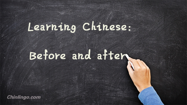 Learning Chinese: Before and after