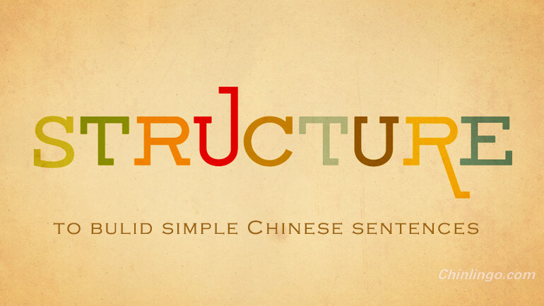 Chinese sentence structures, learning Chinese